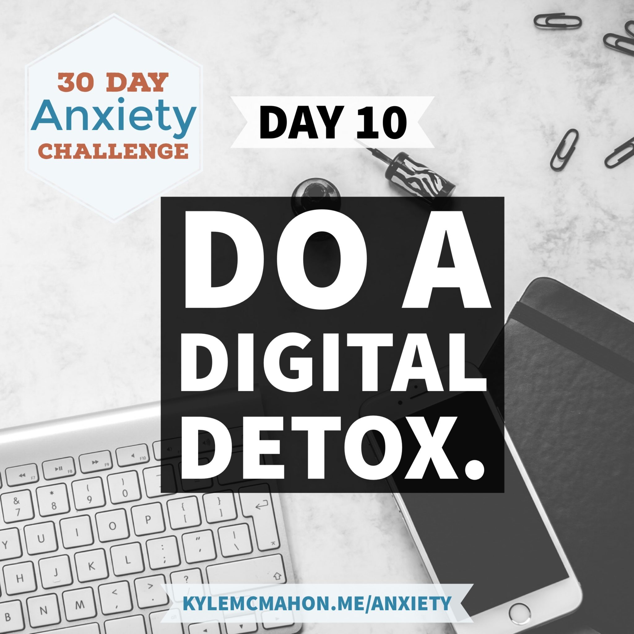 Day 10 of the 30 Day anxiety challenge with kyle mcmahon