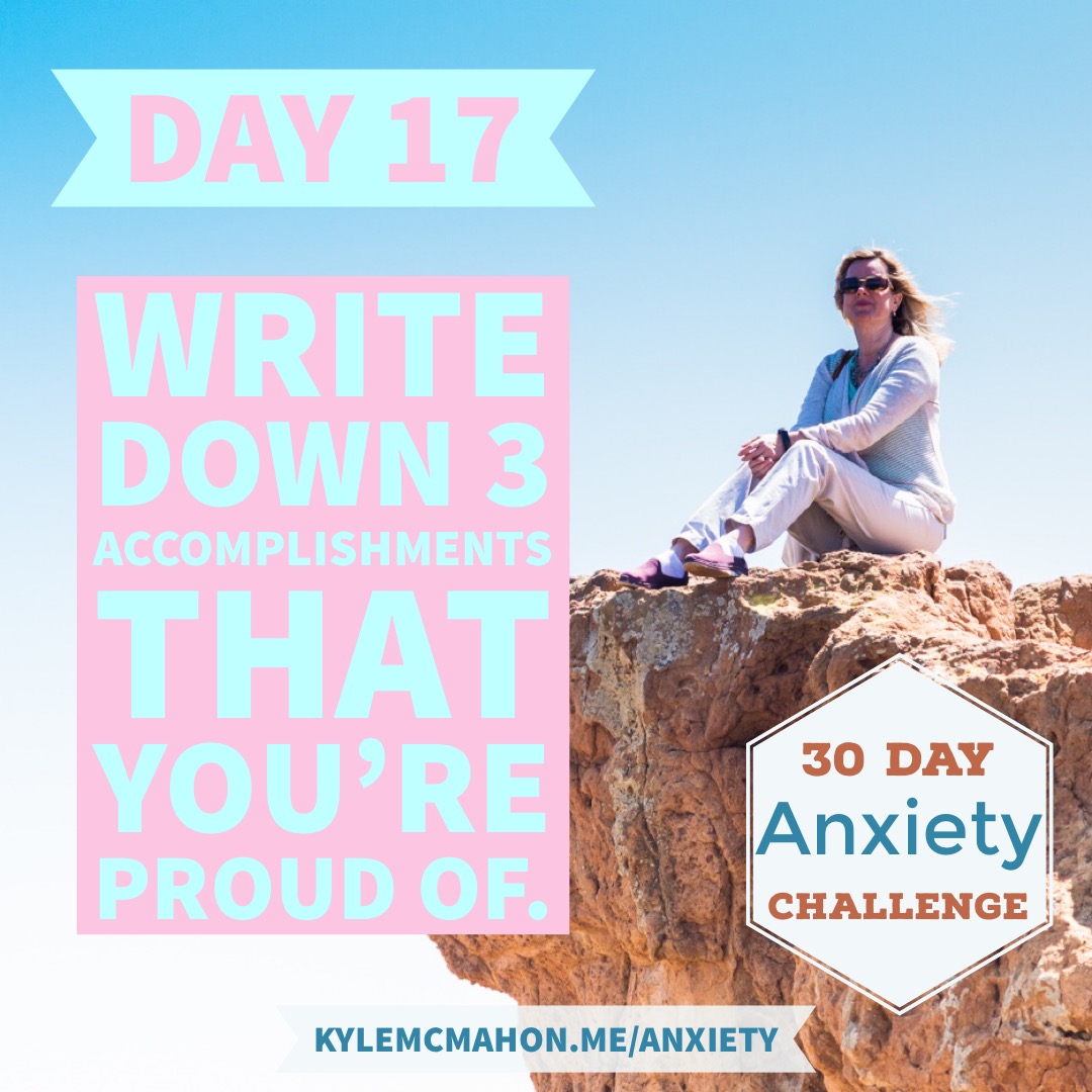 Day 17 of the 30 Day Anxiety Challenge