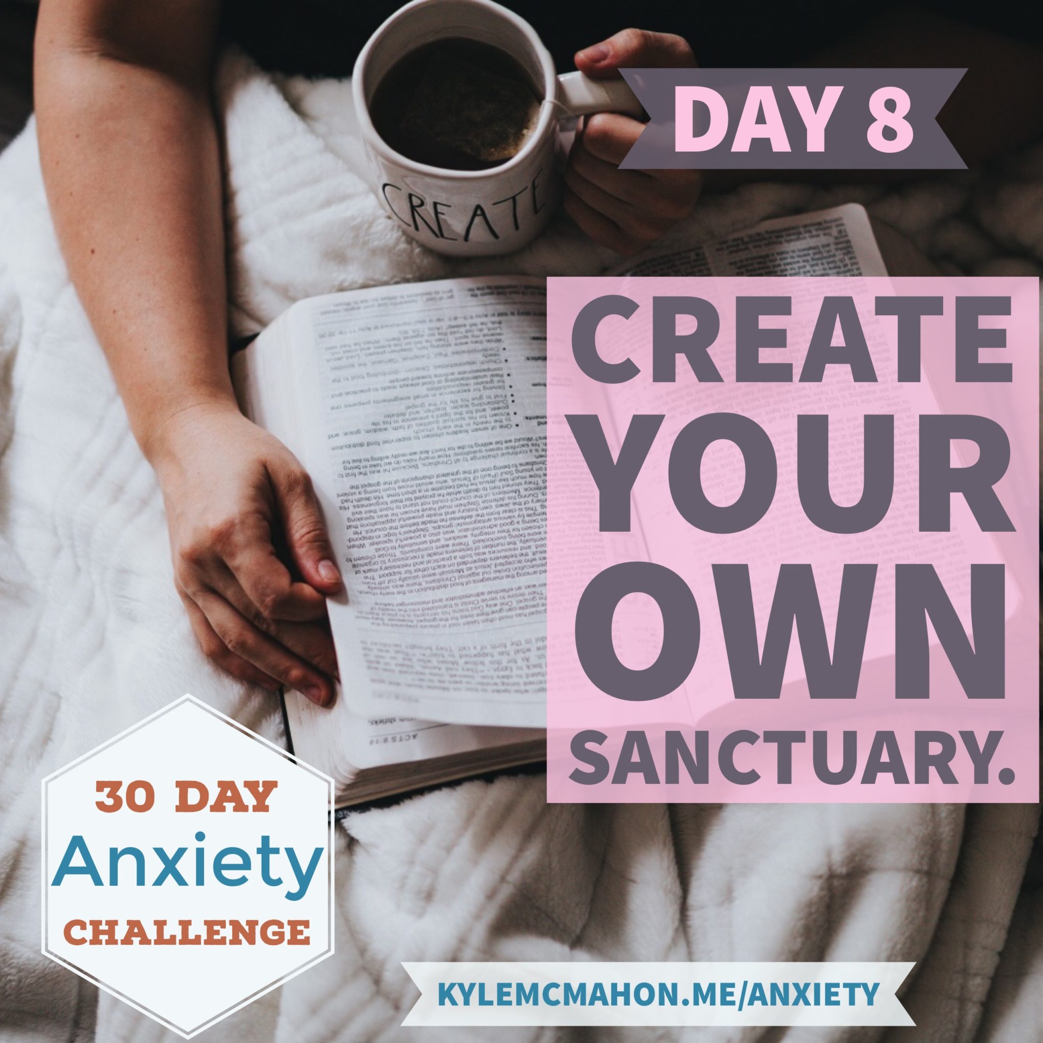 Day 8 of the 30 Day Anxiety Challenge with Kyle McMahon