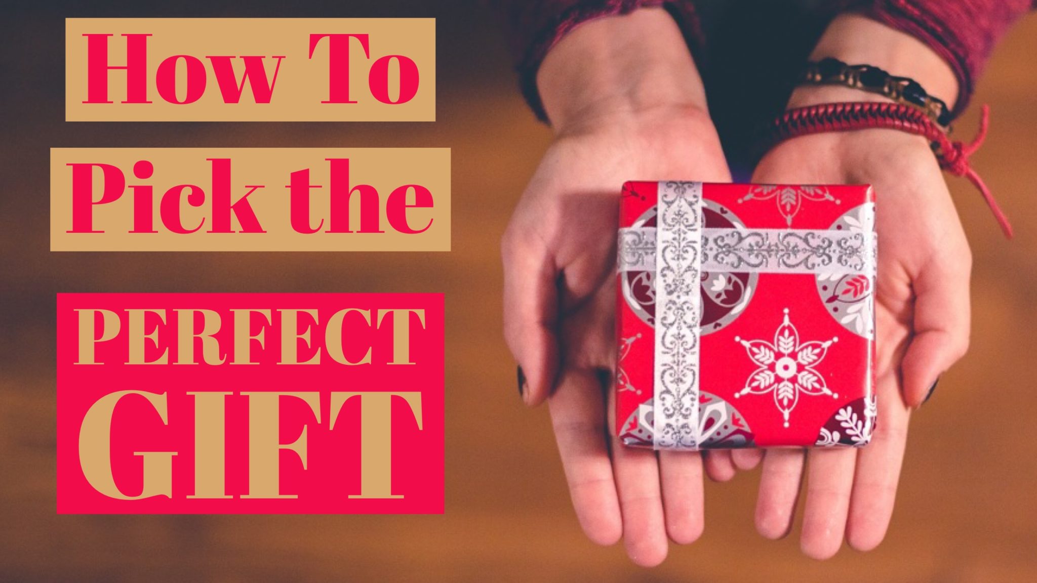 how to pick the perfect gift for any occasion
