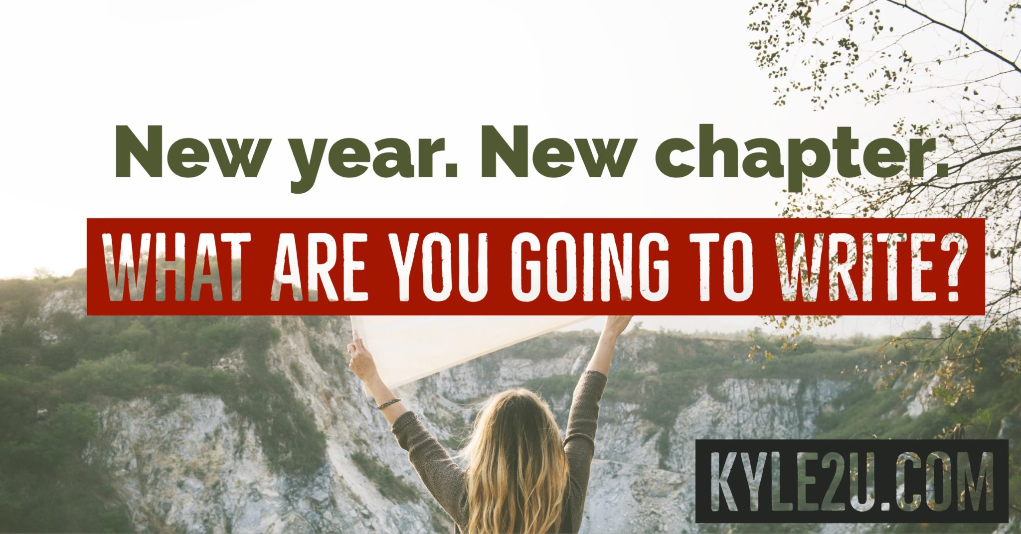 New year. New chapter. What are you going to write?